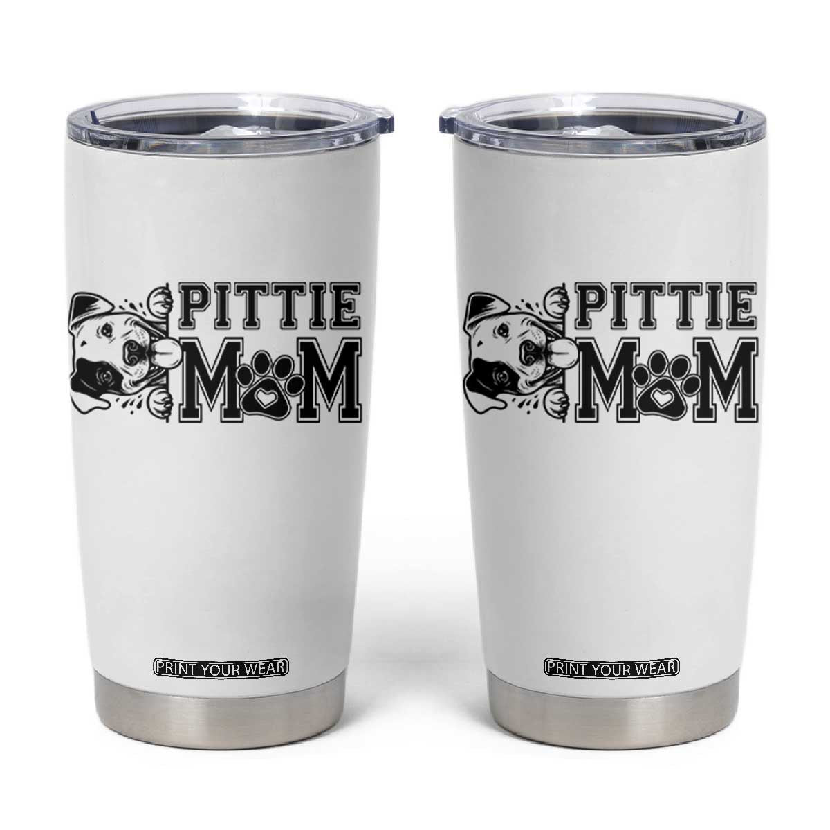 Pittie Mom Tumbler Cup Funny Gift For Pitbull Lover TS12 White Print Your Wear