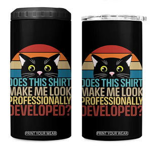 Vintage Black Cat 4 in 1 Can Cooler Tumbler Does This Shirt Make Me Look Professionally Developed TS12 One Size: 16 oz Black Print Your Wear