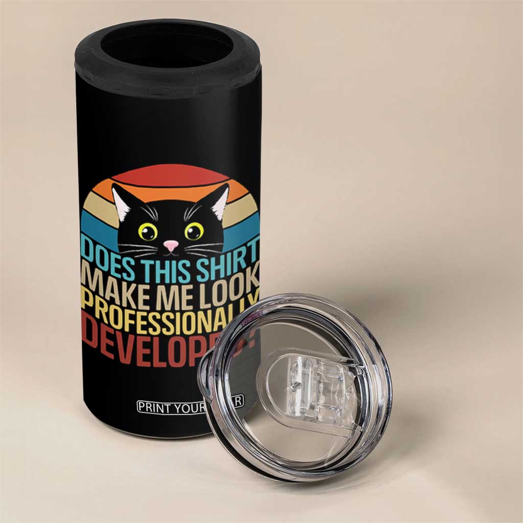 Vintage Black Cat 4 in 1 Can Cooler Tumbler Does This Shirt Make Me Look Professionally Developed TS12 Print Your Wear