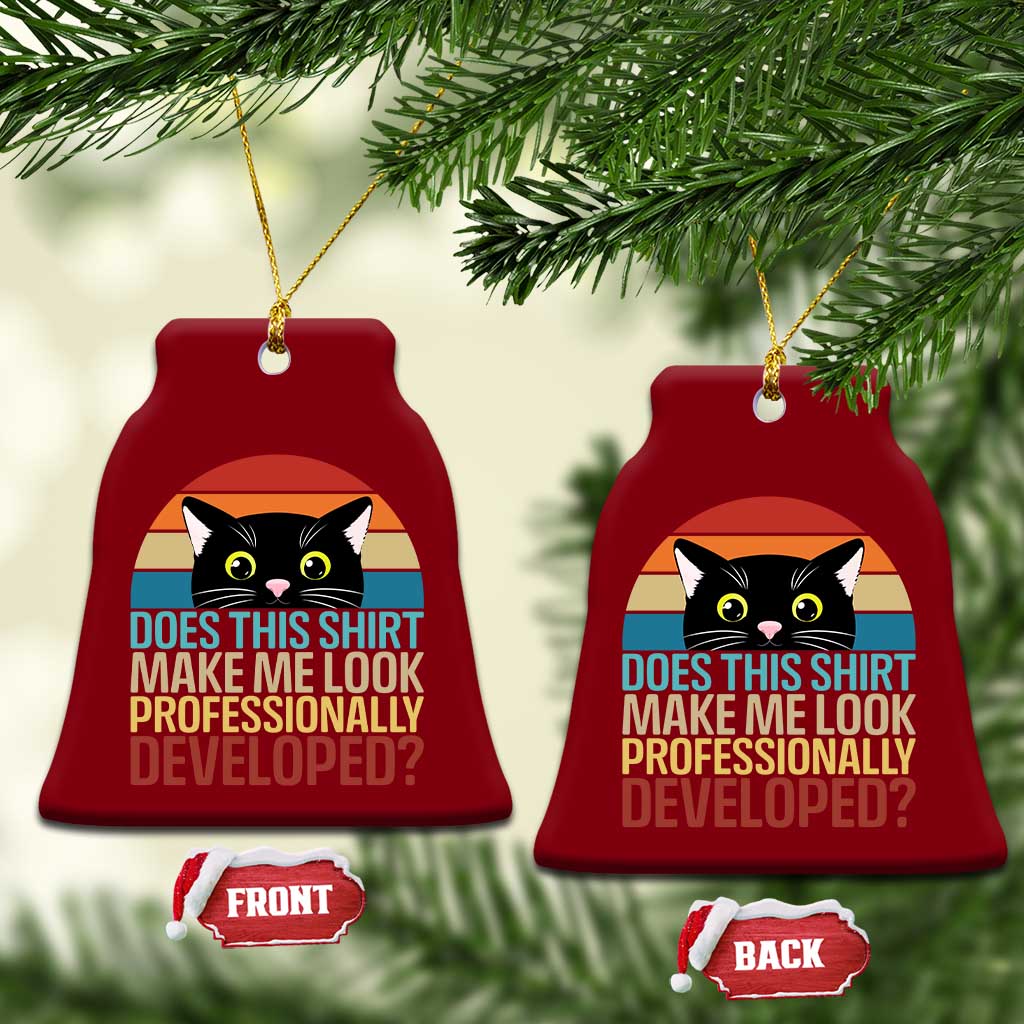 Vintage Black Cat Ceramic Ornament Does This Shirt Make Me Look Professionally Developed