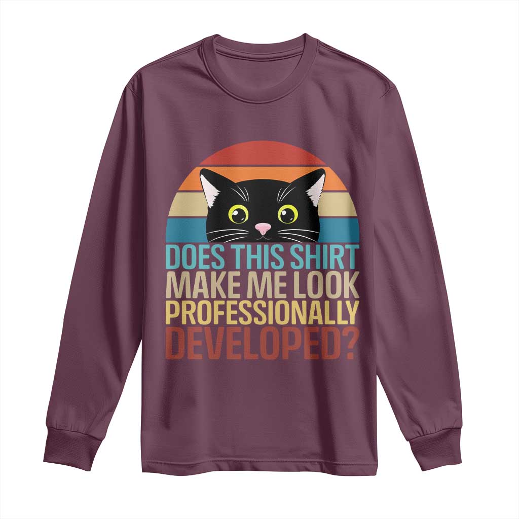 Vintage Black Cat Long Sleeve Shirt Does This Shirt Make Me Look Professionally Developed