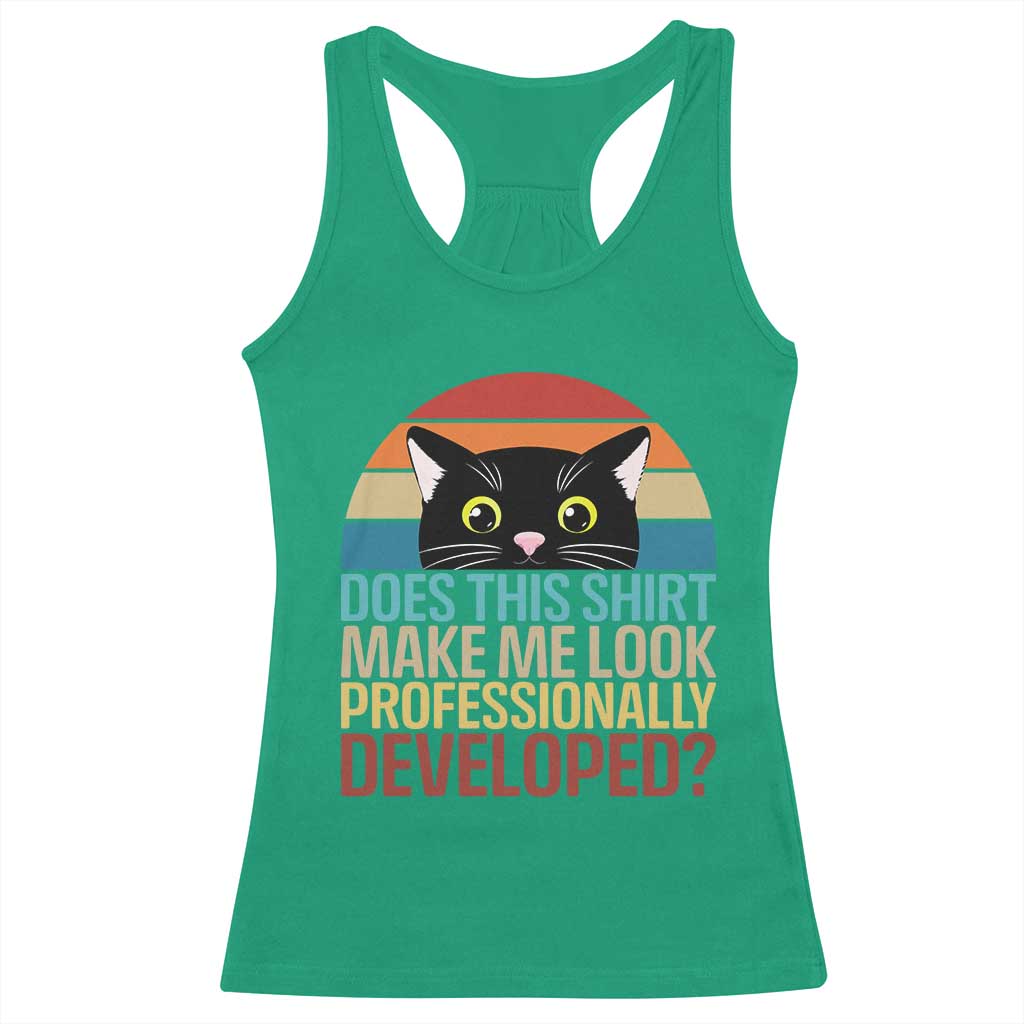 Vintage Black Cat Racerback Tank Top Does This Shirt Make Me Look Professionally Developed