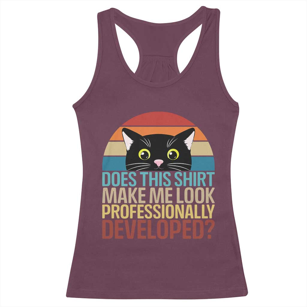 Vintage Black Cat Racerback Tank Top Does This Shirt Make Me Look Professionally Developed