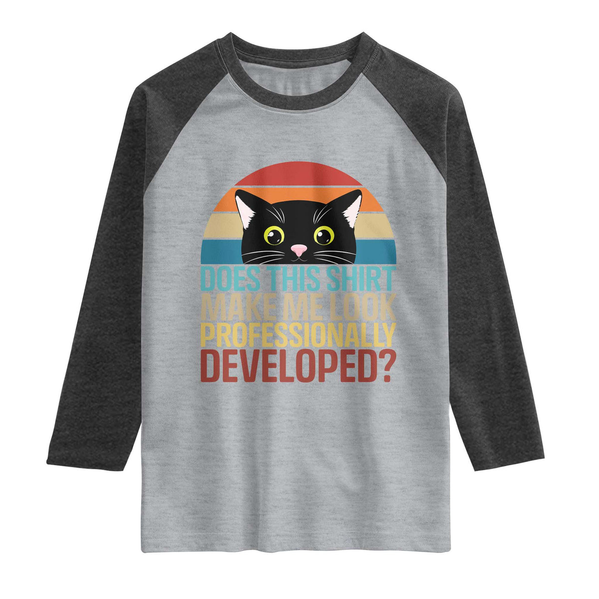 Vintage Black Cat Raglan Shirt Does This Shirt Make Me Look Professionally Developed