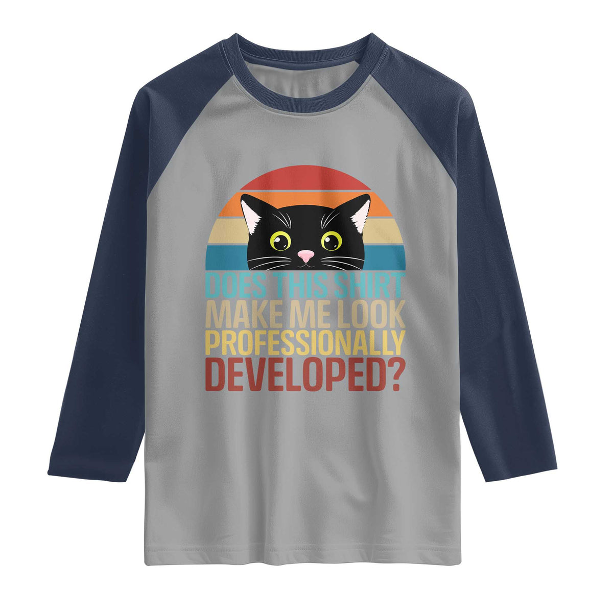 Vintage Black Cat Raglan Shirt Does This Shirt Make Me Look Professionally Developed