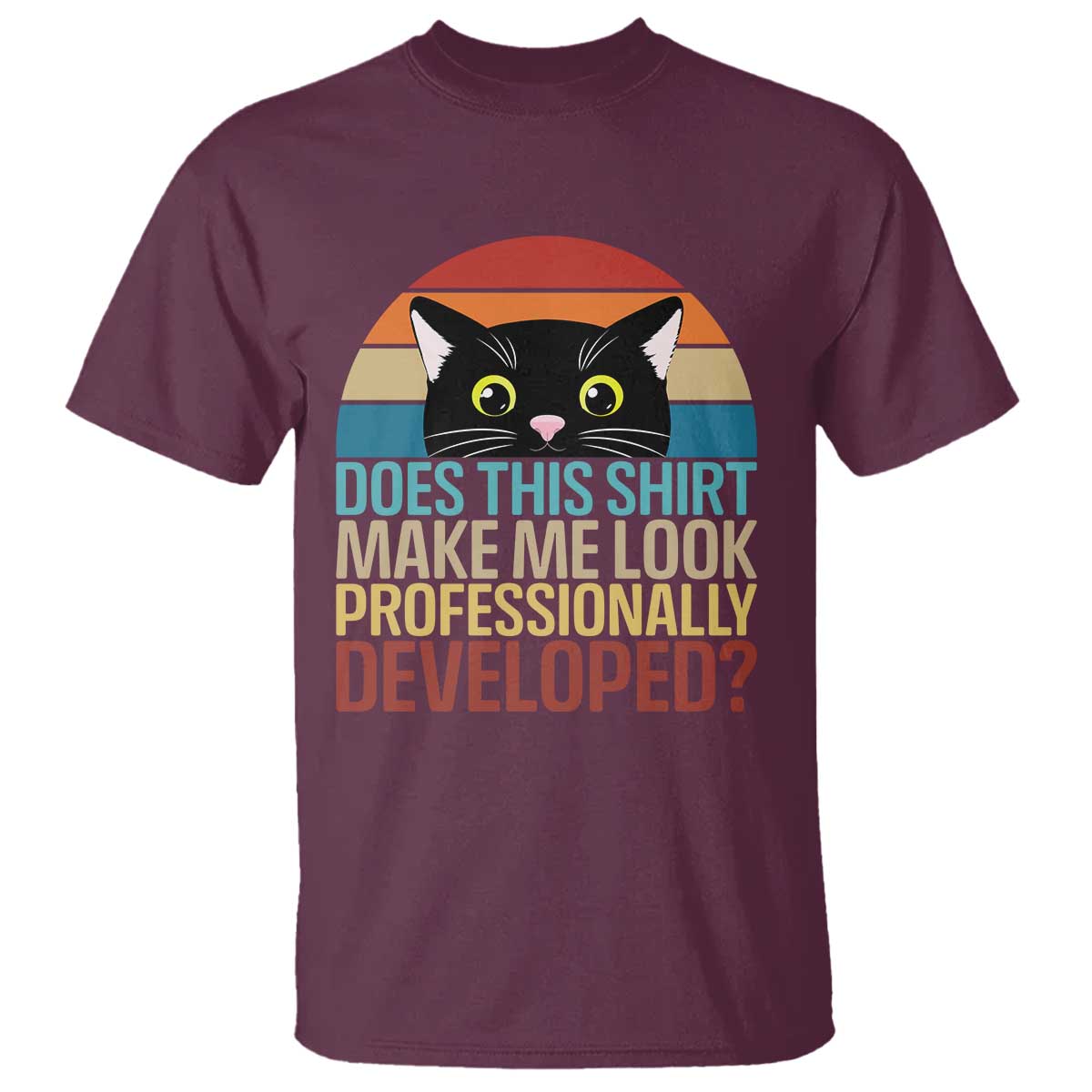 Vintage Black Cat T Shirt Does This Shirt Make Me Look Professionally Developed