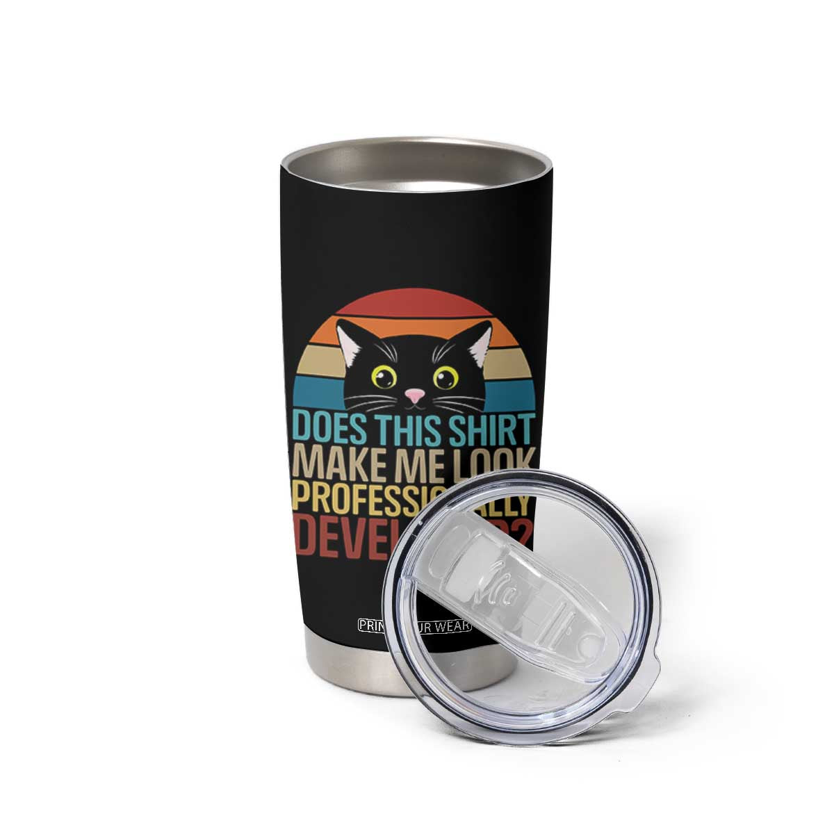Vintage Black Cat Tumbler Cup Does This Shirt Make Me Look Professionally Developed TS12 Print Your Wear