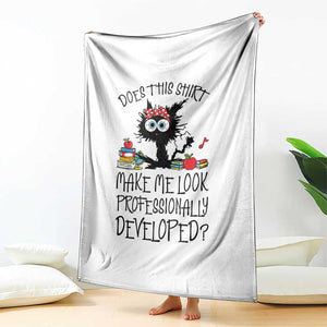 Funny Teacher Black Cat Throw Blanket Does This Shirt Make Me Look Professionally Developed