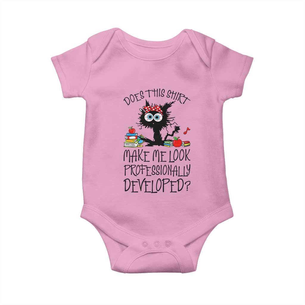 Funny Teacher Black Cat Baby Onesie Does This Shirt Make Me Look Professionally Developed