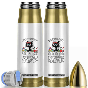 Funny Teacher Black Cat Bullet Tumbler Does This Shirt Make Me Look Professionally Developed TS12 White Print Your Wear