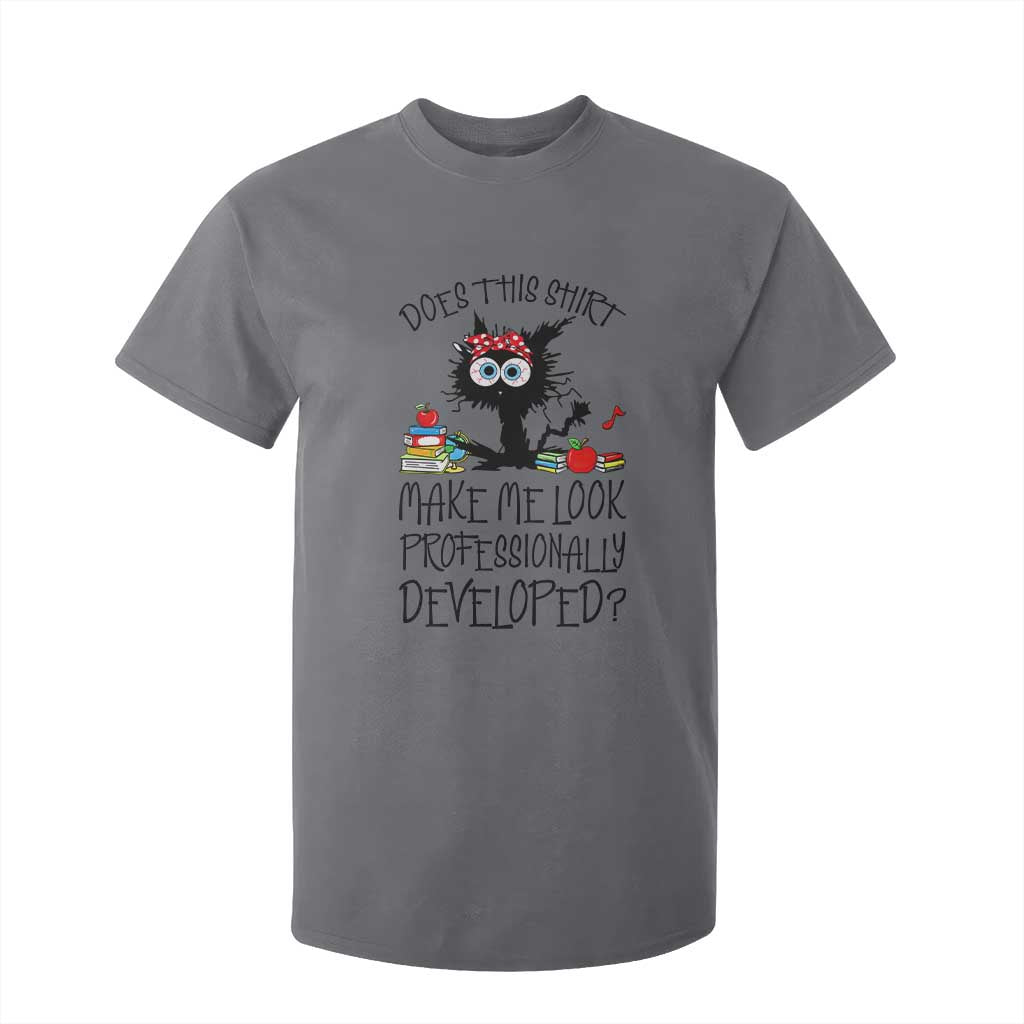 Funny Teacher Black Cat T Shirt For Kid Does This Shirt Make Me Look Professionally Developed