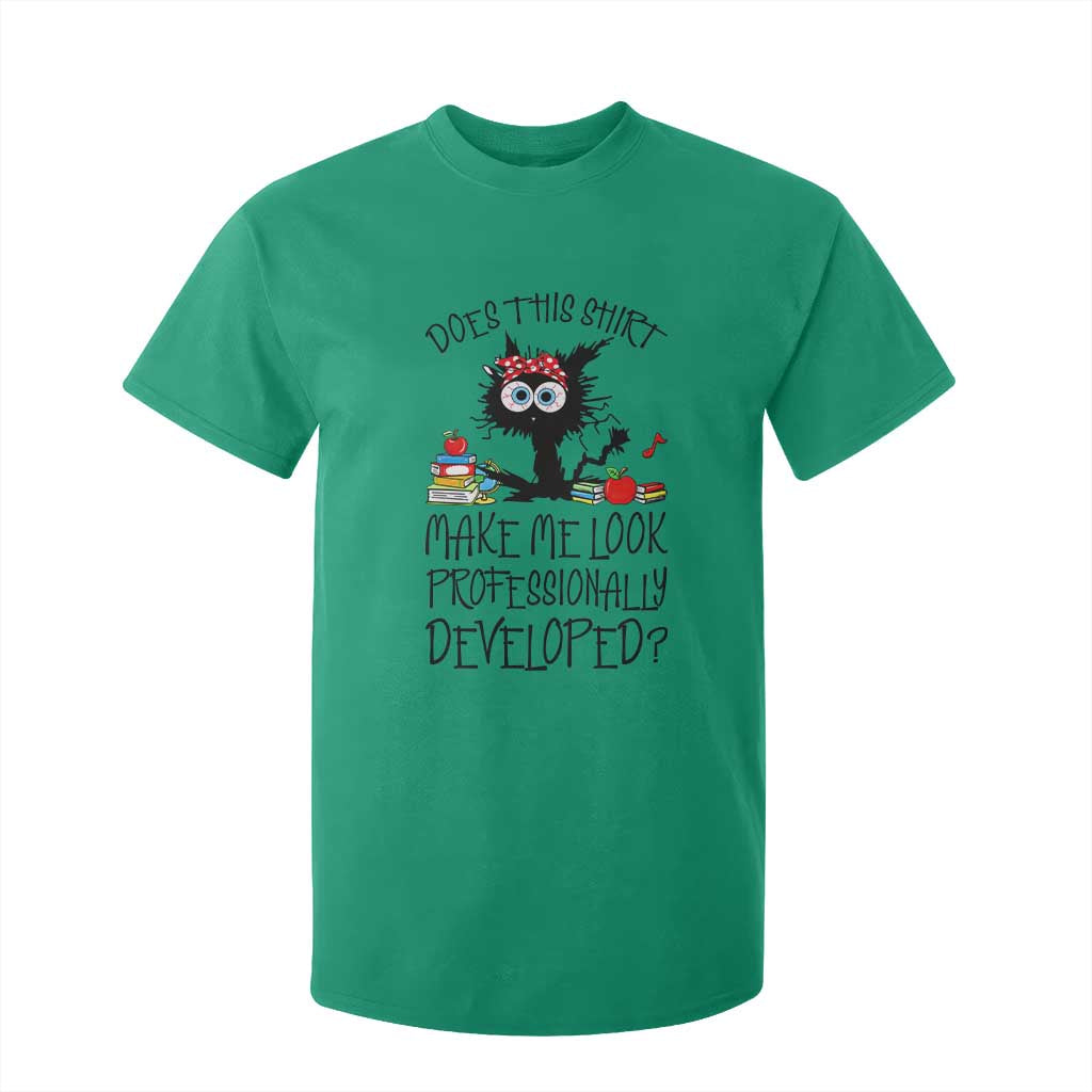 Funny Teacher Black Cat T Shirt For Kid Does This Shirt Make Me Look Professionally Developed