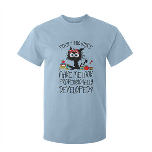 Funny Teacher Black Cat T Shirt For Kid Does This Shirt Make Me Look Professionally Developed