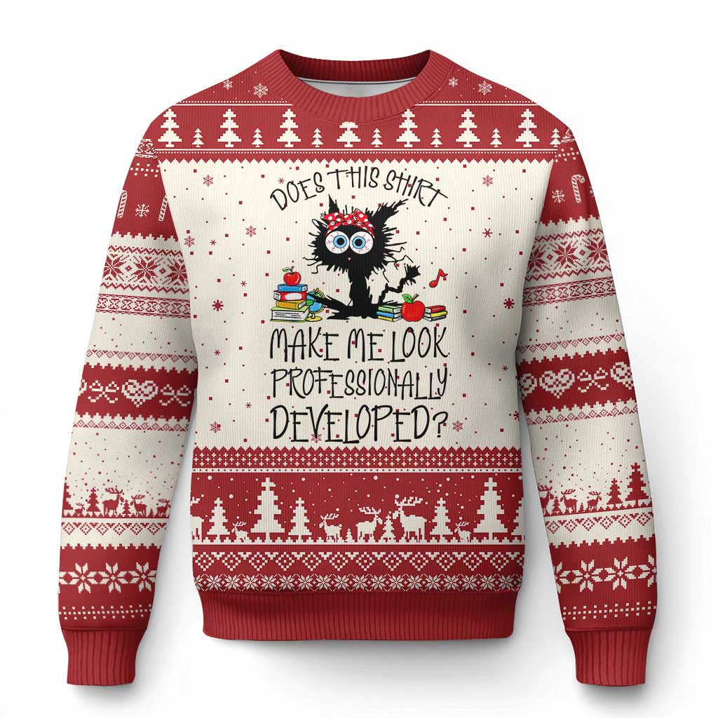 Funny Teacher Black Cat Ugly Christmas Sweater Does This Shirt Make Me Look Professionally Developed TS12 Beige Red Print Your Wear