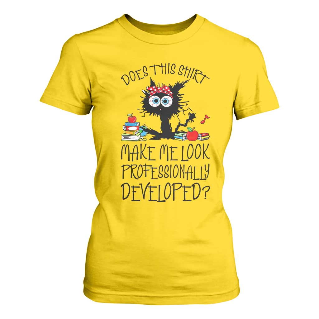 Funny Teacher Black Cat T Shirt For Women Does This Shirt Make Me Look Professionally Developed