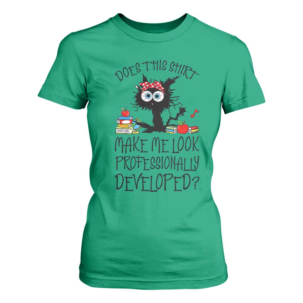 Funny Teacher Black Cat T Shirt For Women Does This Shirt Make Me Look Professionally Developed