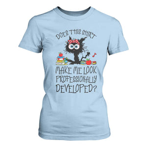 Funny Teacher Black Cat T Shirt For Women Does This Shirt Make Me Look Professionally Developed