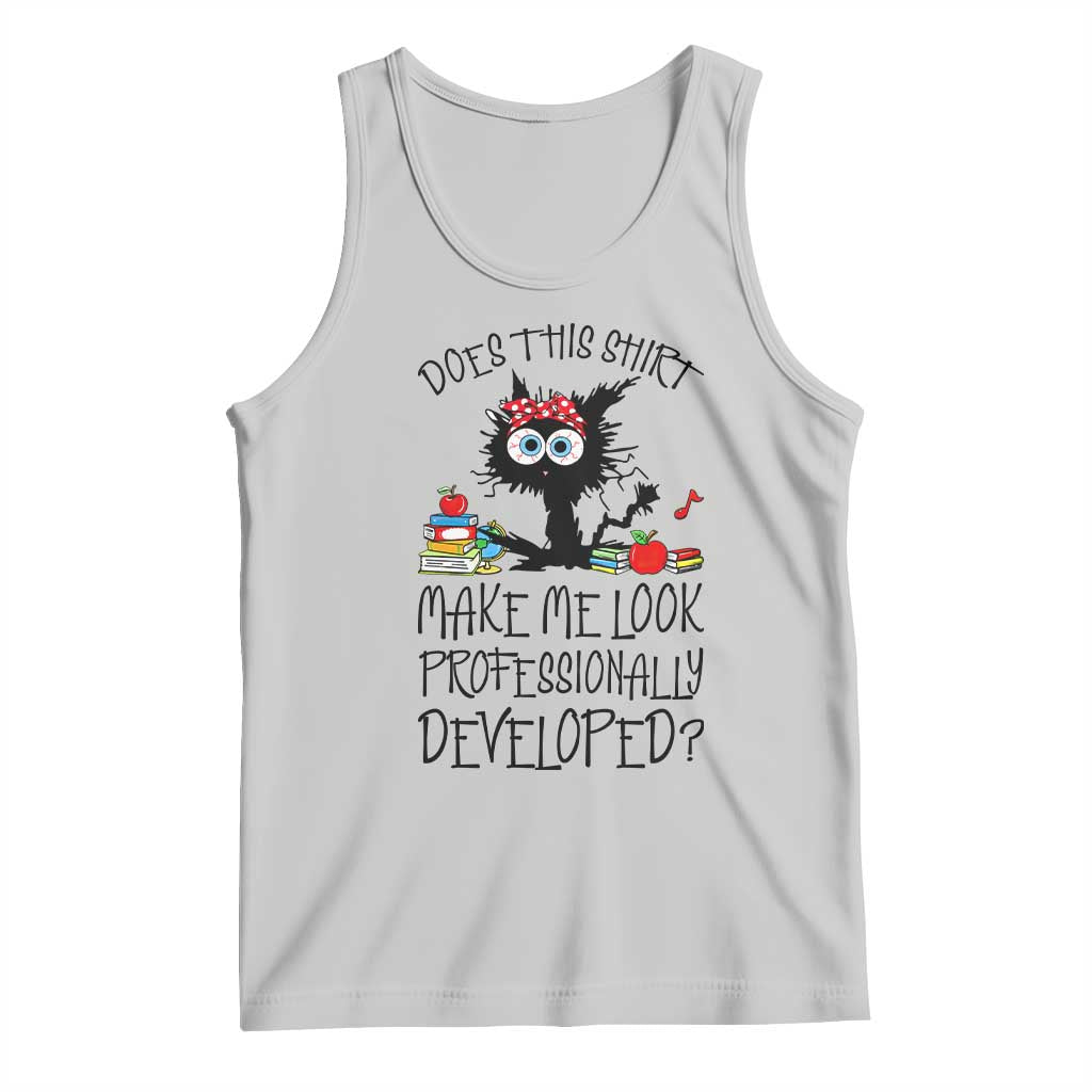 Funny Teacher Black Cat Tank Top Does This Shirt Make Me Look Professionally Developed