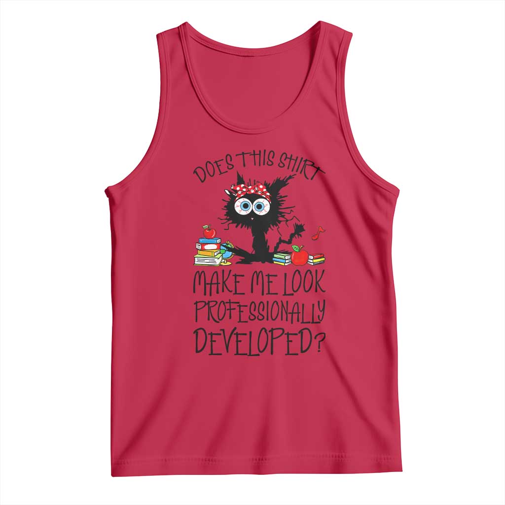 Funny Teacher Black Cat Tank Top Does This Shirt Make Me Look Professionally Developed