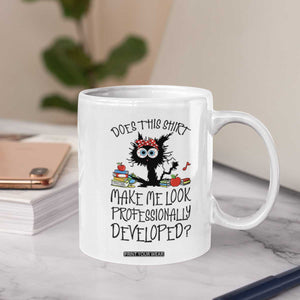 Funny Teacher Black Cat Coffee Mug Does This Shirt Make Me Look Professionally Developed TS12 Print Your Wear