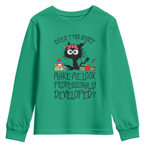 Funny Teacher Black Cat Youth Sweatshirt Does This Shirt Make Me Look Professionally Developed