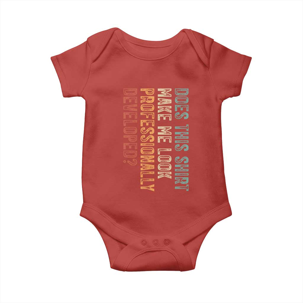 Does This Make Me Look Professionally Developed Baby Onesie Funny Sarcastic