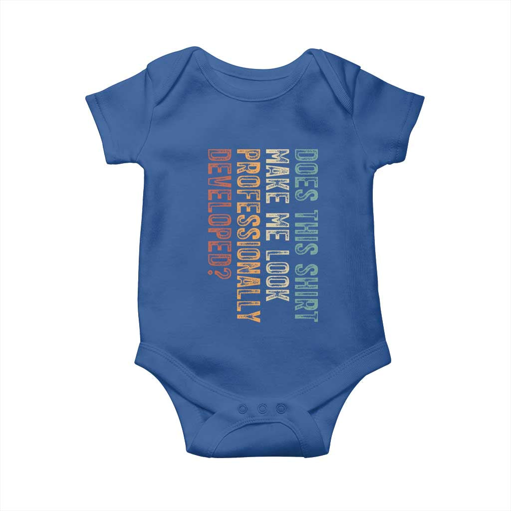 Does This Make Me Look Professionally Developed Baby Onesie Funny Sarcastic
