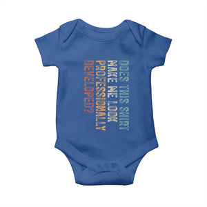 Does This Make Me Look Professionally Developed Baby Onesie Funny Sarcastic
