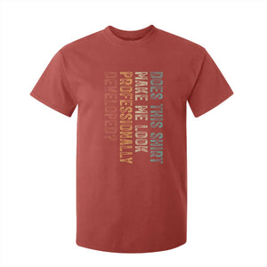 Does This Make Me Look Professionally Developed T Shirt For Kid Funny Sarcastic