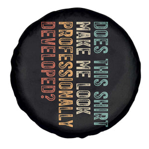 Does This Make Me Look Professionally Developed Spare Tire Cover Funny Sarcastic TS12 Print Your Wear