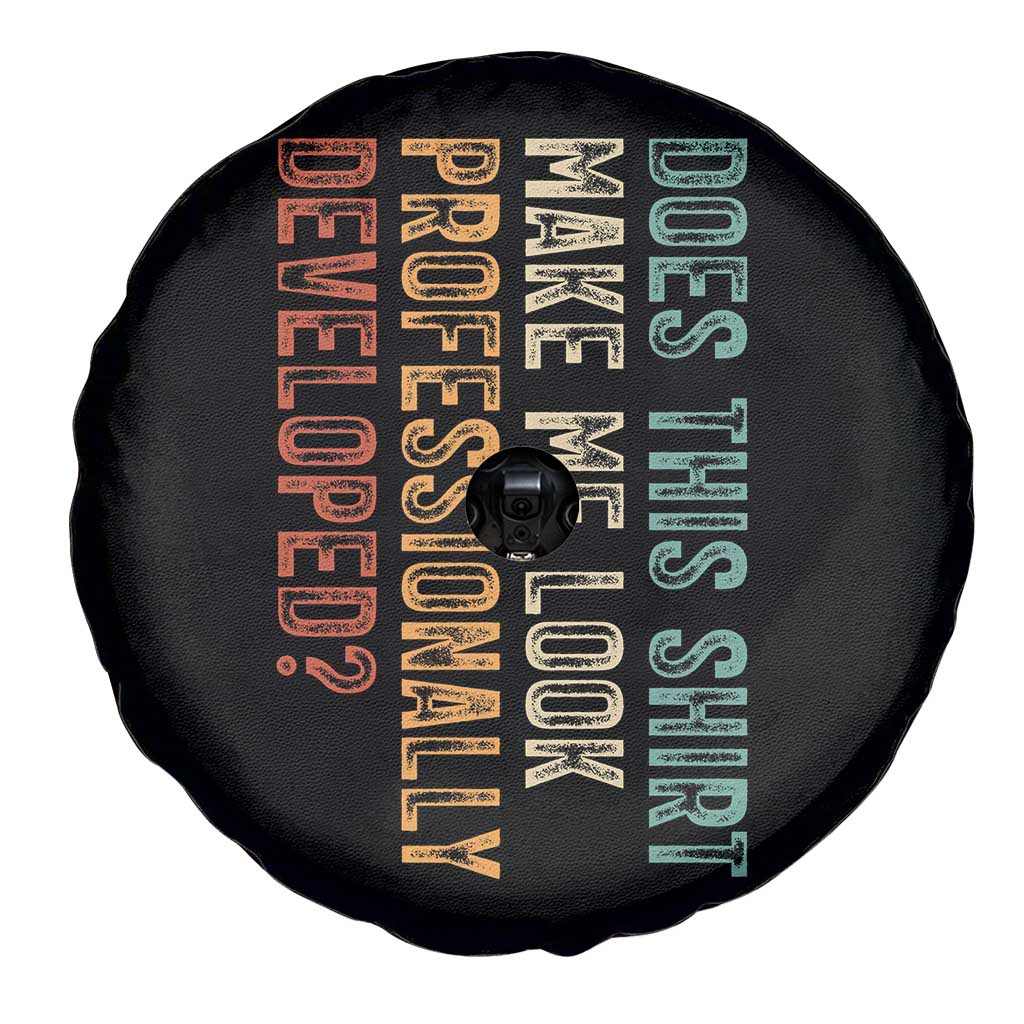 Does This Make Me Look Professionally Developed Spare Tire Cover Funny Sarcastic TS12 Print Your Wear