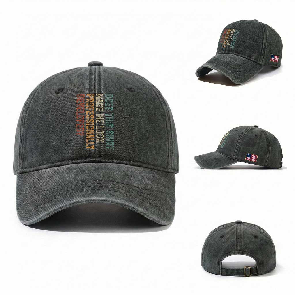 Does This Make Me Look Professionally Developed Washed Cotton Baseball Cap Funny Sarcastic