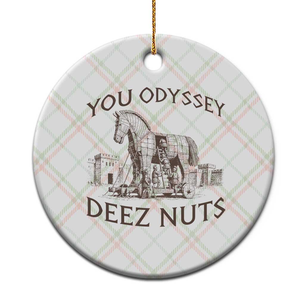 Funny You Odyssey Deez Nuts Trojan Horse Ceramic Ornament Ancient Greek History Meme Humor Gift