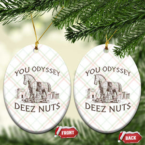Funny You Odyssey Deez Nuts Trojan Horse Ceramic Ornament Ancient Greek History Meme Humor Gift