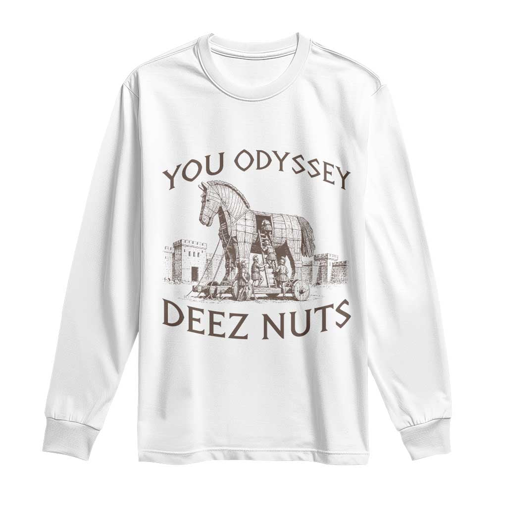 Funny You Odyssey Deez Nuts Trojan Horse Long Sleeve Shirt Ancient Greek History Meme Humor Gift