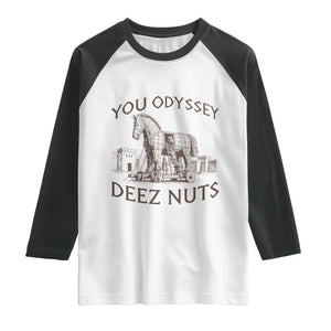 Funny You Odyssey Deez Nuts Trojan Horse Raglan Shirt Ancient Greek History Meme Humor Gift