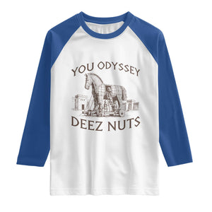 Funny You Odyssey Deez Nuts Trojan Horse Raglan Shirt Ancient Greek History Meme Humor Gift