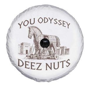Funny You Odyssey Deez Nuts Trojan Horse Spare Tire Cover Ancient Greek History Meme Humor Gift TS12 Print Your Wear