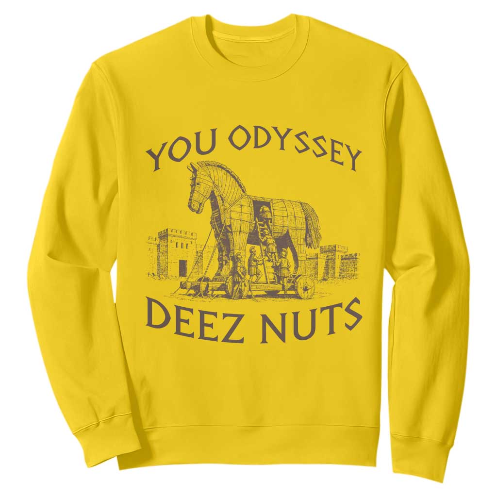 Funny You Odyssey Deez Nuts Trojan Horse Sweatshirt Ancient Greek History Meme Humor Gift