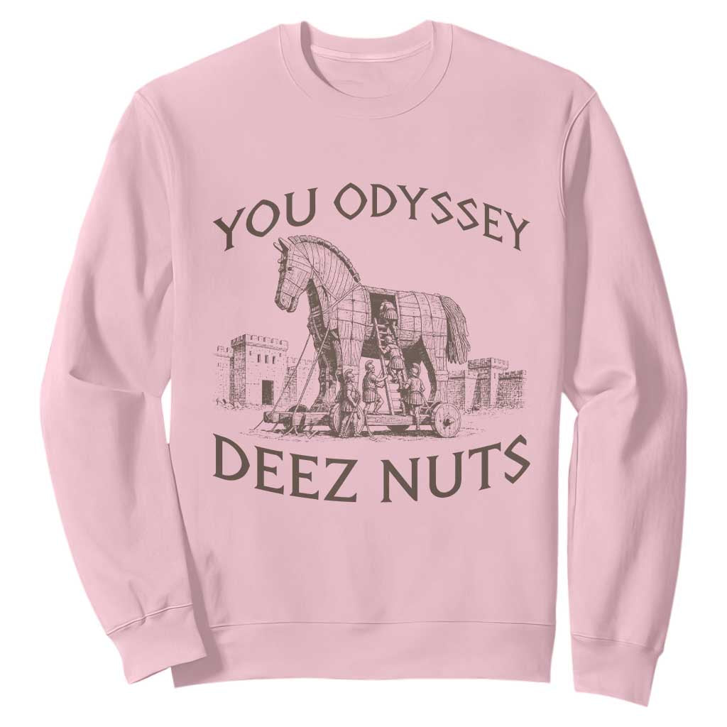 Funny You Odyssey Deez Nuts Trojan Horse Sweatshirt Ancient Greek History Meme Humor Gift