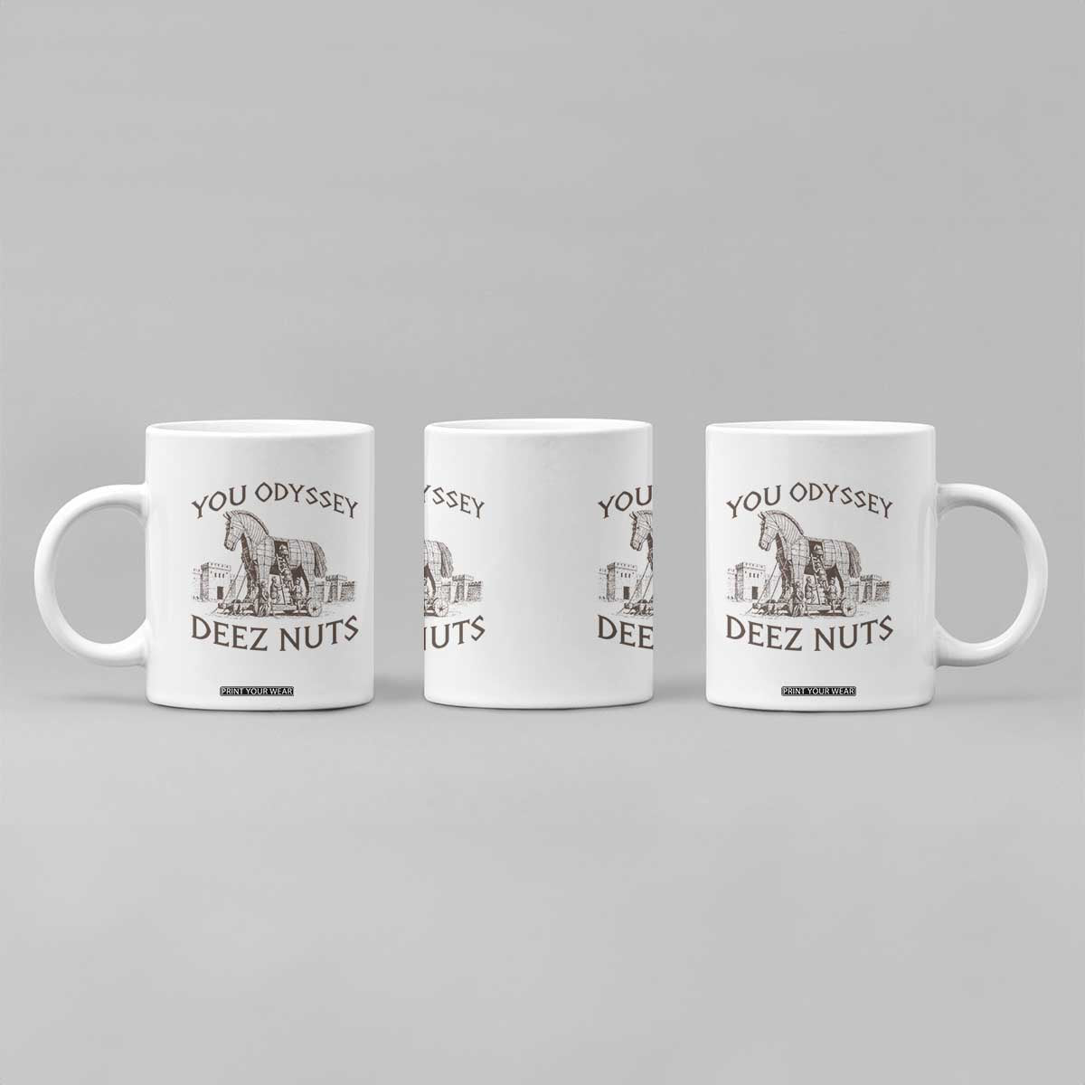 Funny You Odyssey Deez Nuts Trojan Horse Coffee Mug Ancient Greek History Meme Humor Gift TS12 Print Your Wear