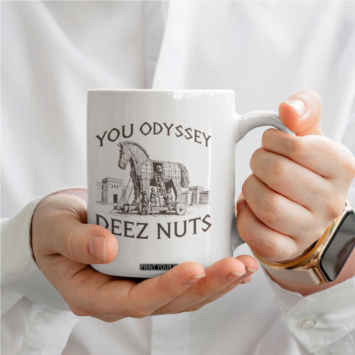 Funny You Odyssey Deez Nuts Trojan Horse Coffee Mug Ancient Greek History Meme Humor Gift TS12 Print Your Wear