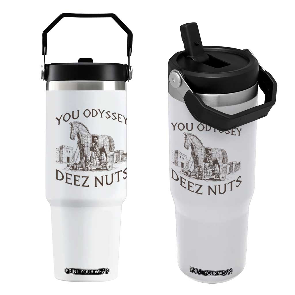 Funny You Odyssey Deez Nuts Trojan Horse Flip Straw Tumbler Ancient Greek History Meme Humor Gift TS12 One Size: 30 oz White Print Your Wear