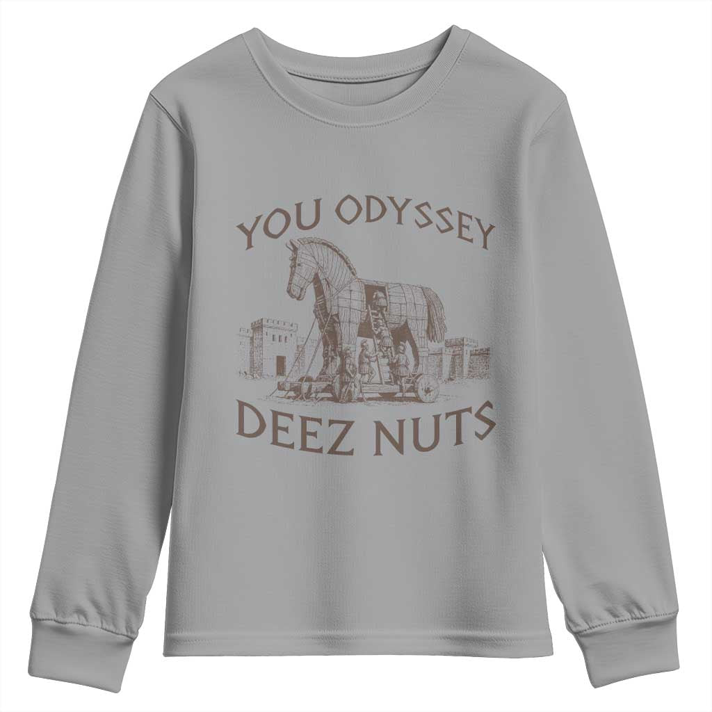Funny You Odyssey Deez Nuts Trojan Horse Youth Sweatshirt Ancient Greek History Meme Humor Gift
