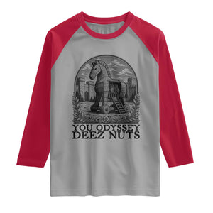 Funny You Odyssey Deez Nuts Trojan Horse Raglan Shirt Ancient Greek History Gift