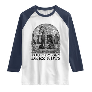 Funny You Odyssey Deez Nuts Trojan Horse Raglan Shirt Ancient Greek History Gift