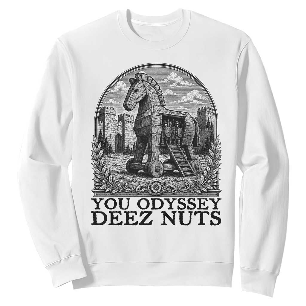 Funny You Odyssey Deez Nuts Trojan Horse Sweatshirt Ancient Greek History Gift