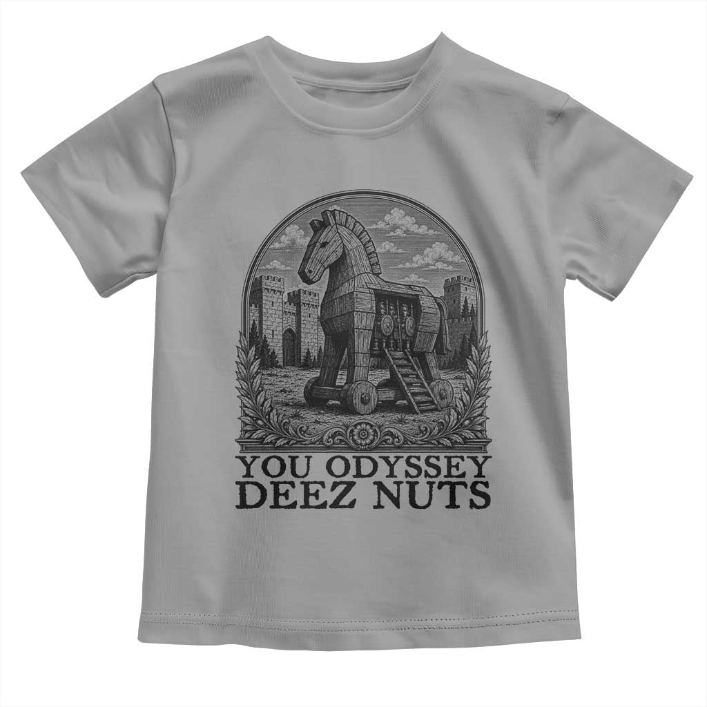 Funny You Odyssey Deez Nuts Trojan Horse Toddler T Shirt Ancient Greek History Gift