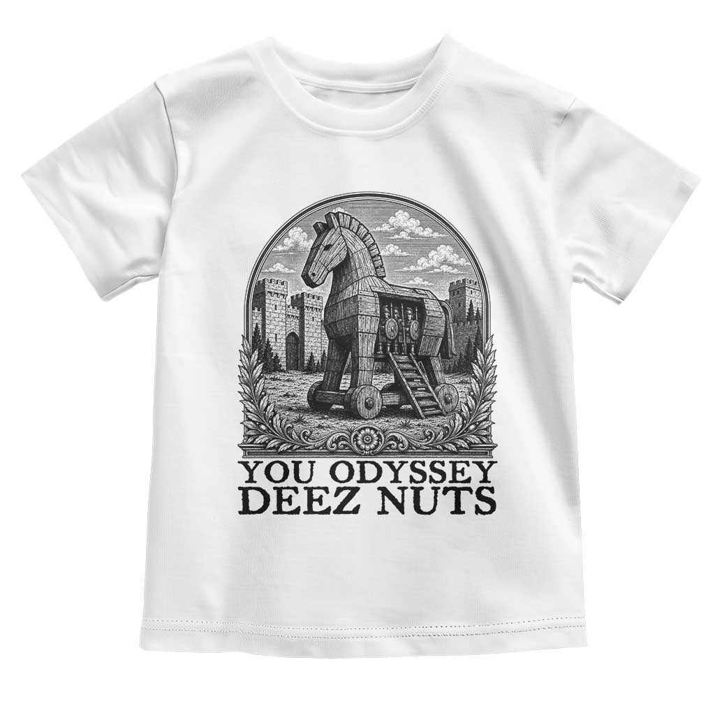Funny You Odyssey Deez Nuts Trojan Horse Toddler T Shirt Ancient Greek History Gift