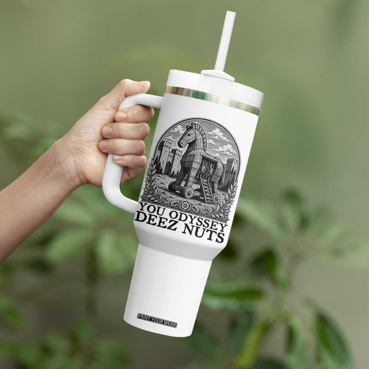 Funny You Odyssey Deez Nuts Trojan Horse Tumbler With Handle Ancient Greek History Gift TS12 Print Your Wear
